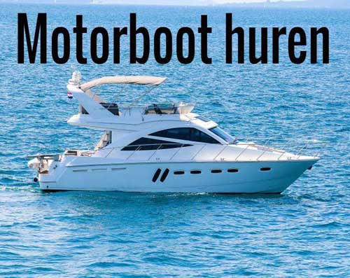 Motorboot of motorjacht huren.